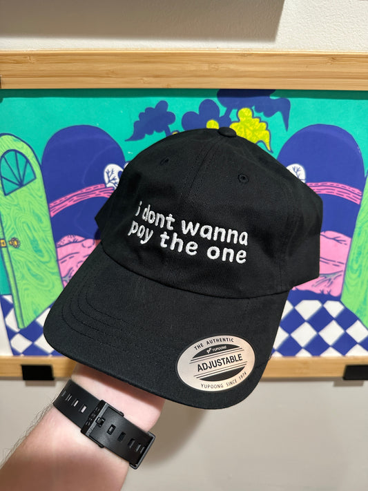 i don't wanna pay the one - sadboi hat #1 PREORDER