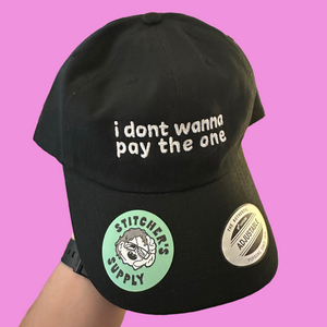 i don't wanna pay the one - sadboi hat #1